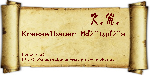 Kresselbauer Mátyás névjegykártya